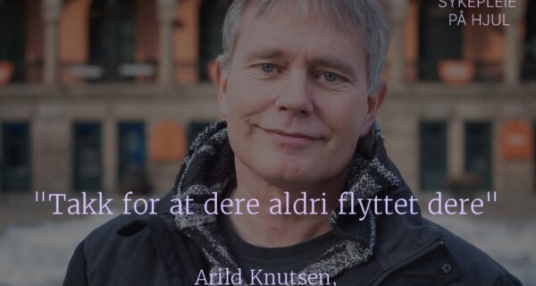 Takk for at dere aldri flyttet dere, skriver Arild Knutsen til Sykepleie på hjul, i anledning Franksiskushjelpens 70-årsmarkering.
